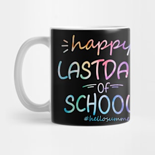 Happy Last Day Of School Hello Summer Students And Teachers Mug